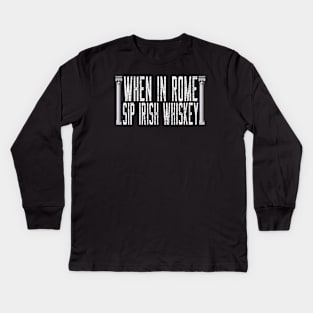 Whiskey Drinkers Quote Kids Long Sleeve T-Shirt